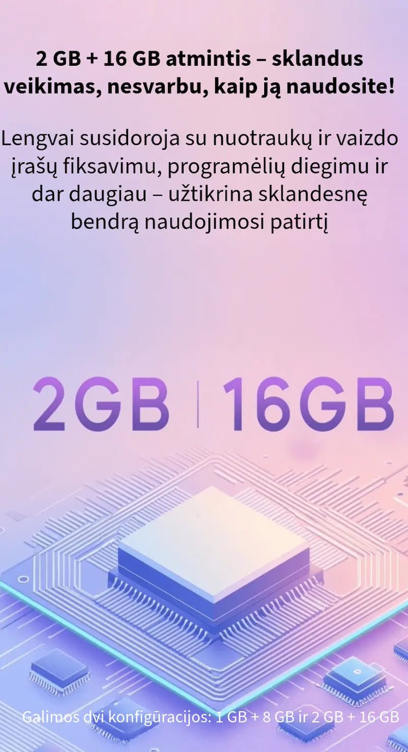 Išmaniojo laikrodžio vaikams techniniai parametrai: 2 GB RAM ir 16 GB vidinė atmintis sklandžiam programėlių veikimui ir nuotraukų saugojimui